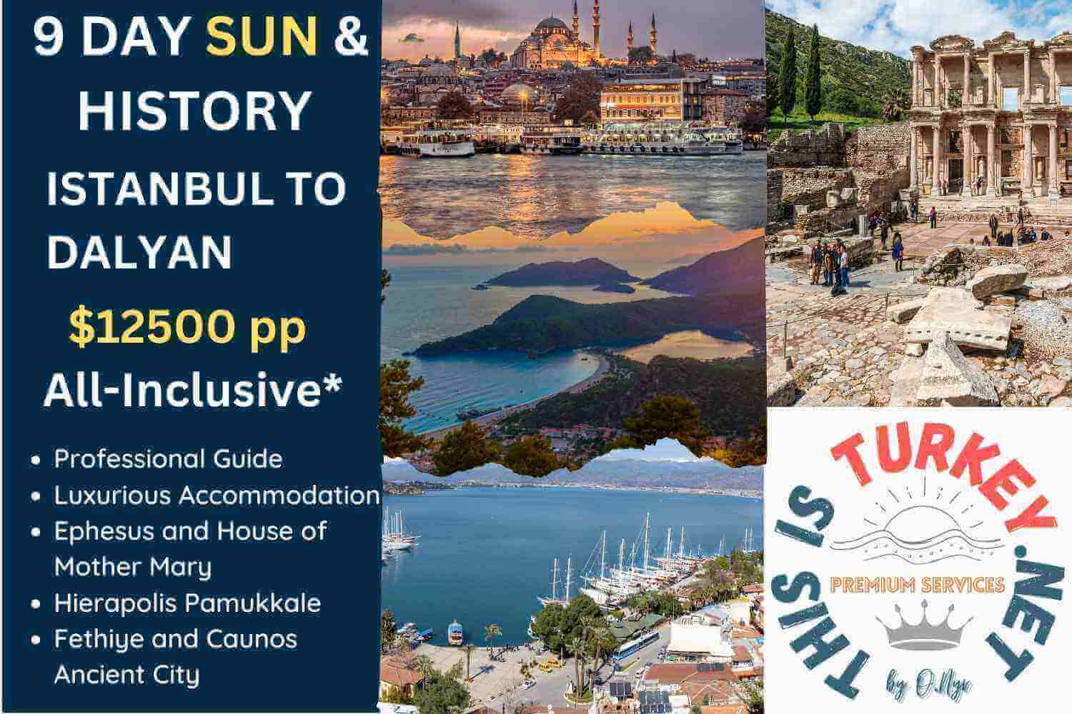 Istanbul to Fethiye and Dalyan from 12500 US Dollars Per Person Highlights Istanbul Ephesus and House of Mother Mary Hierapolis Pamukkale Fethiye and Caunos Ancient City This tour is ideal for those who like to include culture and history in their Holiday, with staying in luxurious accommodation, and professional service from start to end, where everything is taken care of.